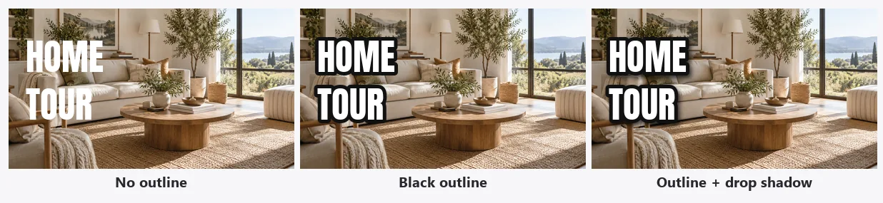 The same HOME TOUR thumbnail three times: white text without an outline, with a black outline, and with an outline plus drop shadow
