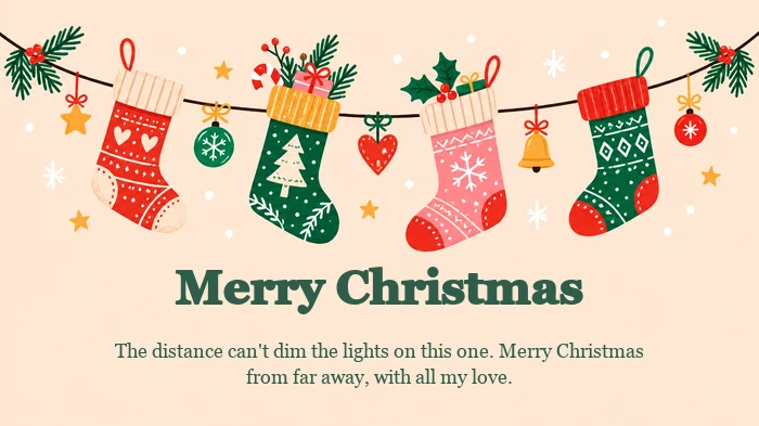 Christmas card with colorful stockings hanging on a line and a warm message for loved ones far away